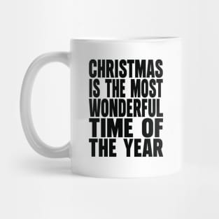 Christmas is the most wonderful time of the year Mug